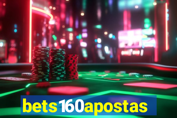 bets160apostas