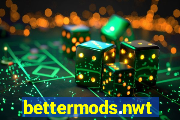 bettermods.nwt