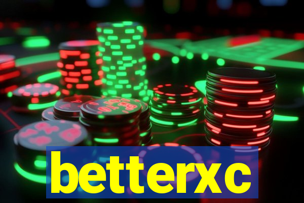 betterxc