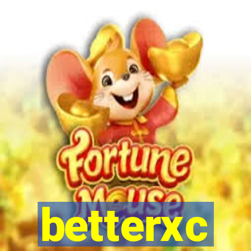 betterxc