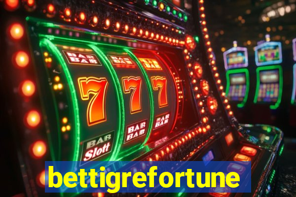 bettigrefortune