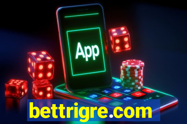 bettrigre.com