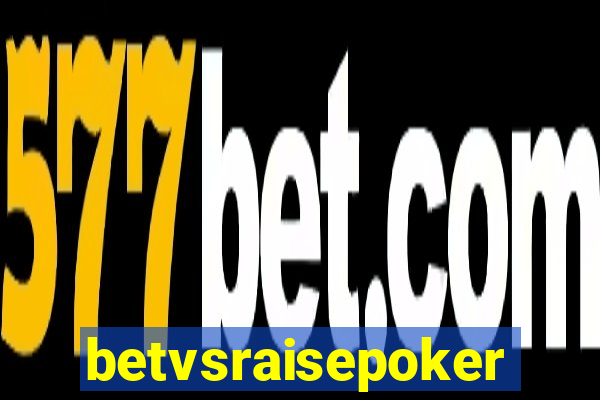 betvsraisepoker