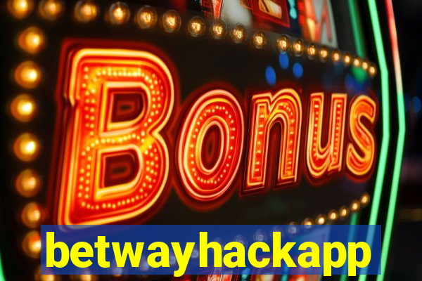 betwayhackapp