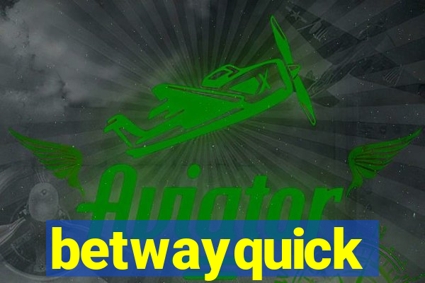 betwayquick