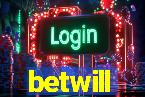 betwill