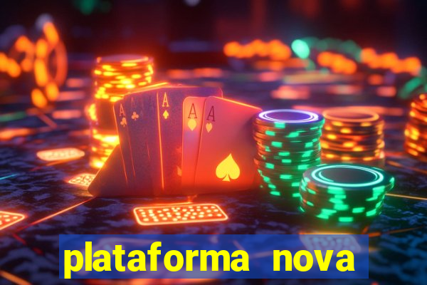 plataforma nova pagando bet