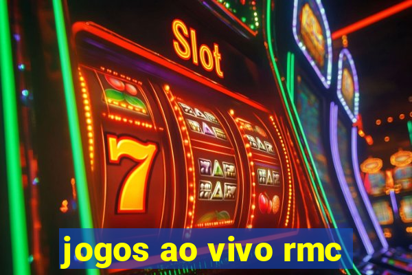 jogos ao vivo rmc