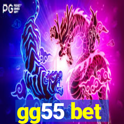 gg55 bet