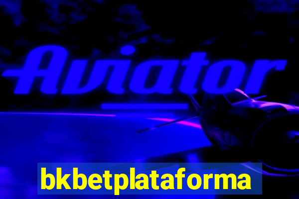 bkbetplataforma