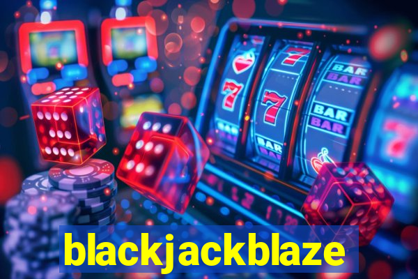 blackjackblaze