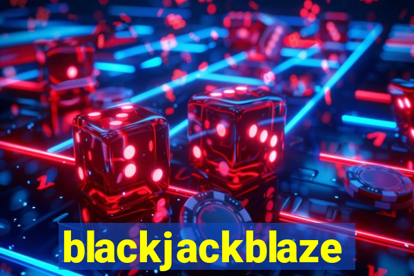 blackjackblaze