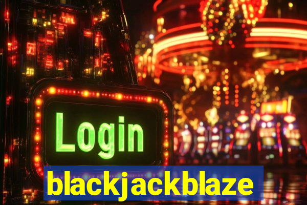 blackjackblaze