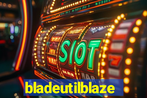 bladeutilblaze