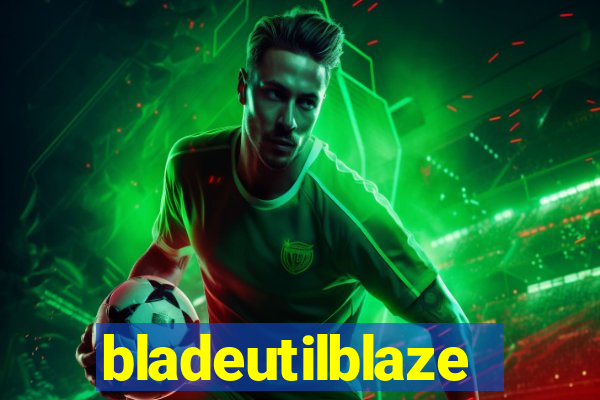 bladeutilblaze