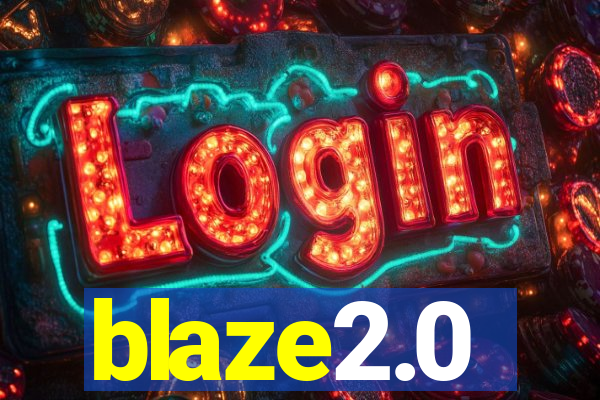 blaze2.0