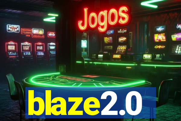 blaze2.0