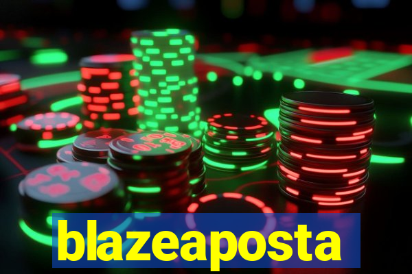 blazeaposta