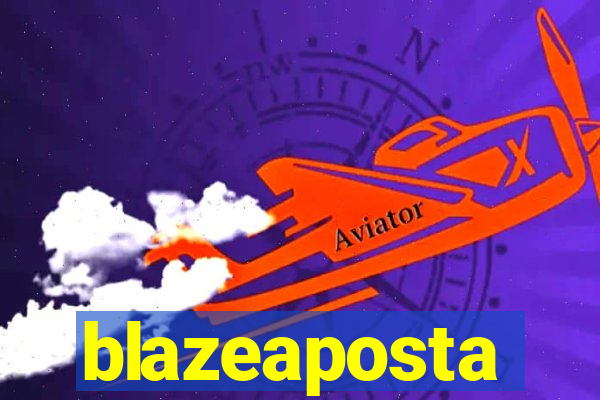 blazeaposta