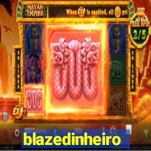 blazedinheiro