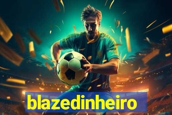 blazedinheiro