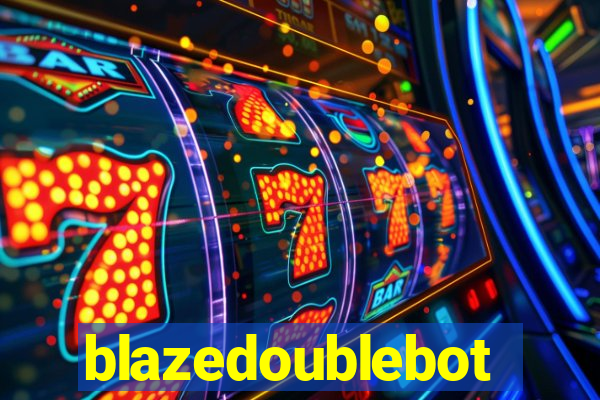 blazedoublebot