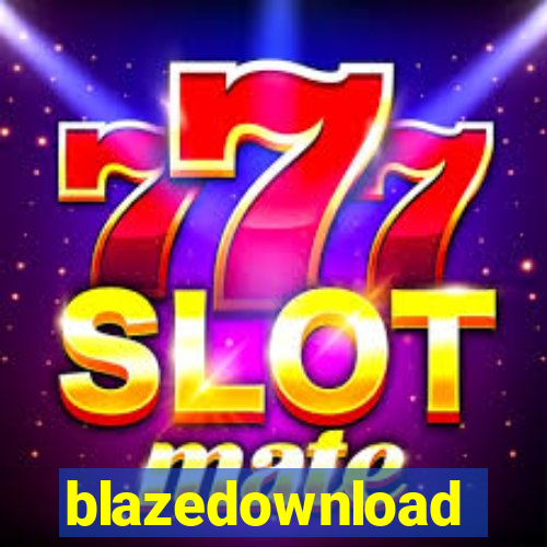 blazedownload