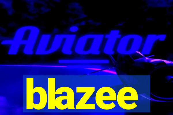 blazee