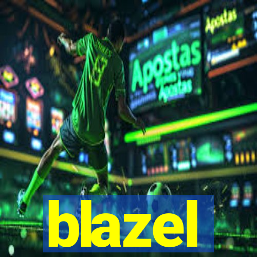 blazel