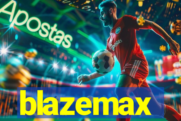 blazemax