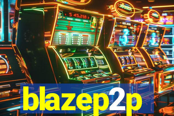 blazep2p