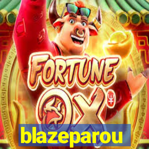 blazeparou