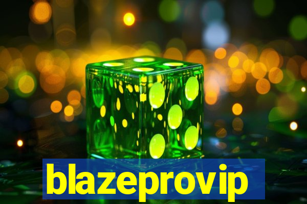 blazeprovip