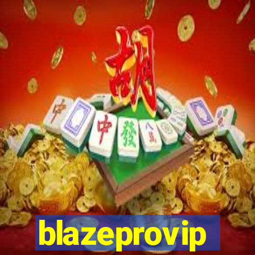 blazeprovip