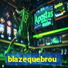 blazequebrou