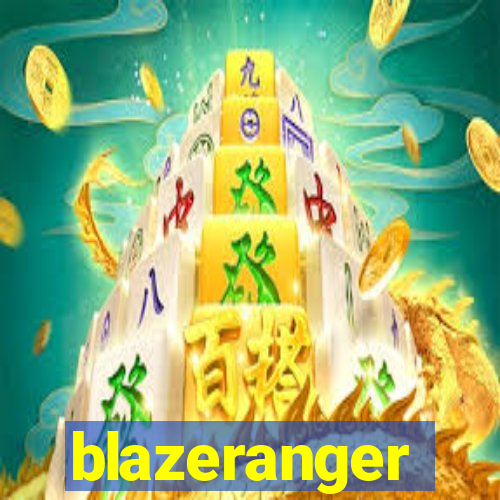 blazeranger