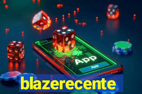 blazerecente