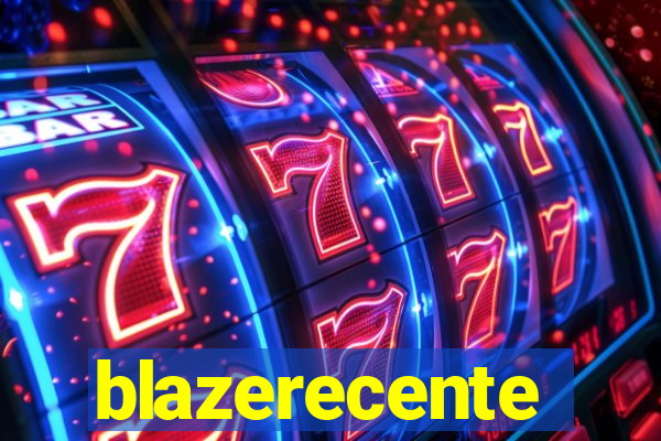 blazerecente