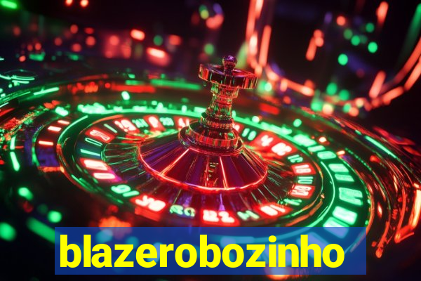 blazerobozinho