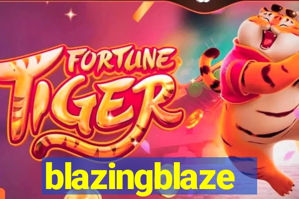 blazingblaze