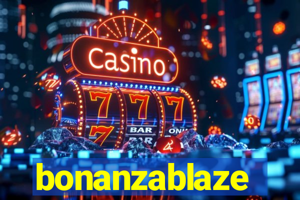 bonanzablaze