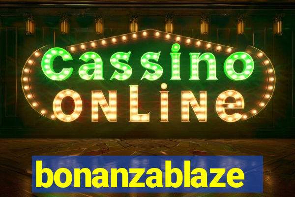 bonanzablaze