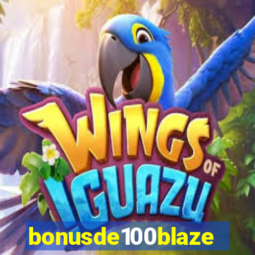 bonusde100blaze