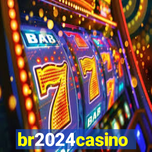 br2024casino