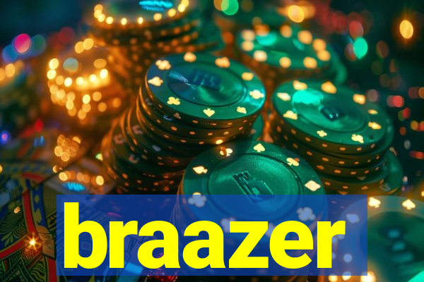 braazer