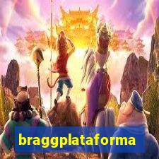 braggplataforma