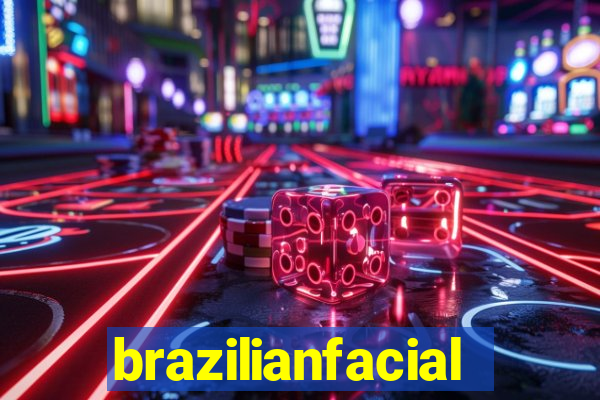 brazilianfacial