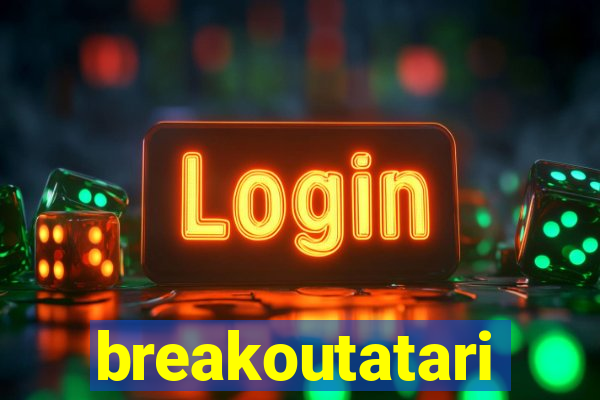 breakoutatari