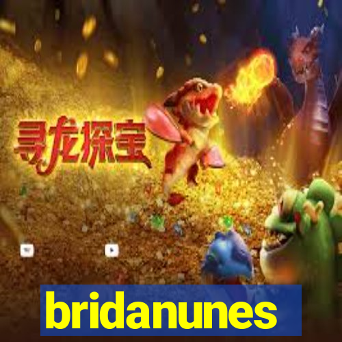 bridanunes