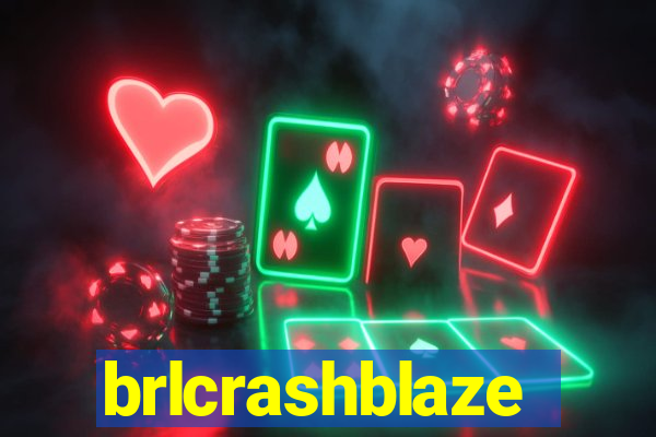 brlcrashblaze